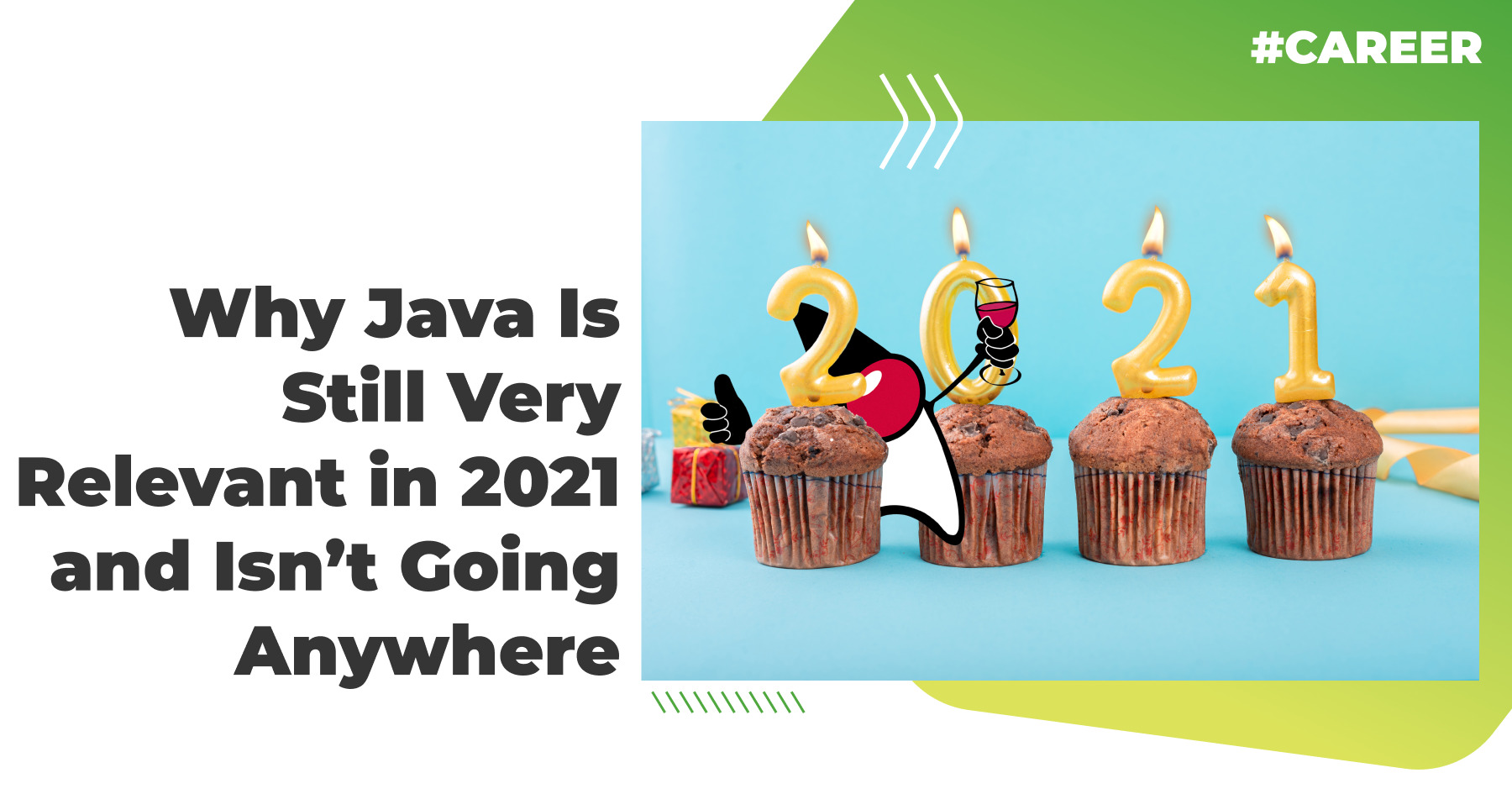 Why Java Is Still Very Relevant in 2021 and Isn’t Going Anywhere